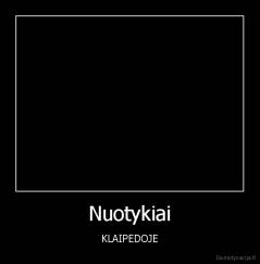 Nuotykiai - KLAIPEDOJE