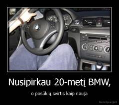 Nusipirkau 20-metį BMW, - o posūkių svirtis kaip nauja