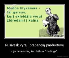 Nusivesk vyrą į prabangią parduotuvę - ir jis nebenorės, kad būtum "madinga".