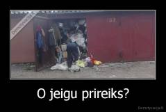 O jeigu prireiks? - 