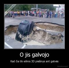 O jis galvojo - Kad čia tik eilinis 3D piešinys ant gatvės