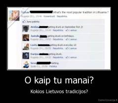 O kaip tu manai? - Kokios Lietuvos tradicijos?