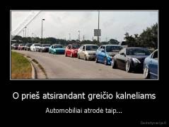 O prieš atsirandant greičio kalneliams - Automobiliai atrodė taip...