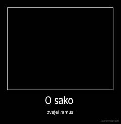 O sako  - zvejei ramus