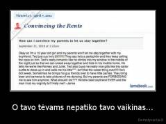 O tavo tėvams nepatiko tavo vaikinas... - 