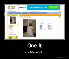 One.lt - net ir Dievas jį turi.