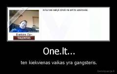 One.lt... - ten kiekvienas vaikas yra gangsteris.