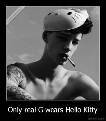 Only real G wears Hello Kitty - 