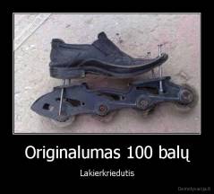 Originalumas 100 balų - Lakierkriedutis