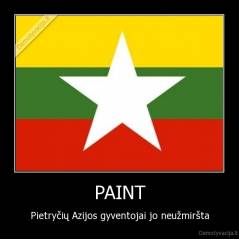 PAINT - Pietryčių Azijos gyventojai jo neužmiršta