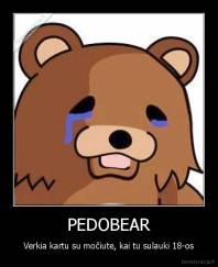 PEDOBEAR - Verkia kartu su močiute, kai tu sulauki 18-os