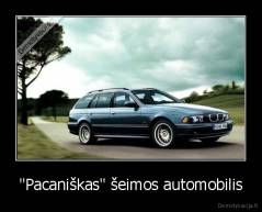 "Pacaniškas" šeimos automobilis - 