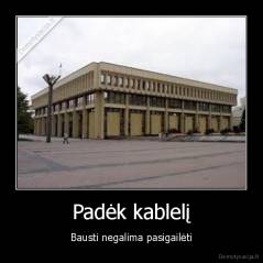 Padėk kablelį - Bausti negalima pasigailėti