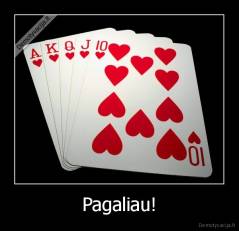 Pagaliau! - 