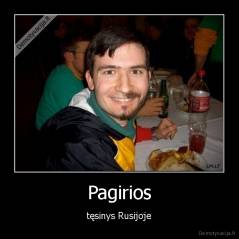 Pagirios - tęsinys Rusijoje