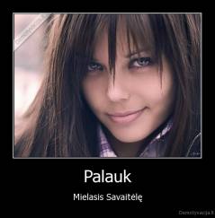 Palauk - Mielasis Savaitėlę