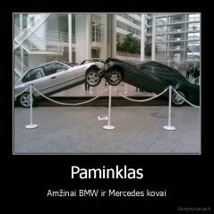 Paminklas - Amžinai BMW ir Mercedes kovai