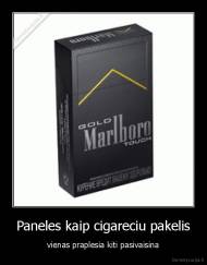 Paneles kaip cigareciu pakelis - vienas praplesia kiti pasivaisina