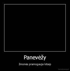 Panevėžy - žmonės pramogauja kitaip