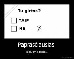 Paprasčiausias  - Blaivumo testas.