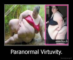 Paranormal Virtuvity. - 