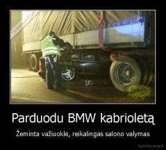 Parduodu BMW kabrioletą - Žeminta važiuoklė, reikalingas salono valymas