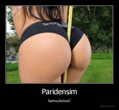 Paridensim - kamuoliukus?