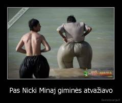 Pas Nicki Minaj giminės atvažiavo - 