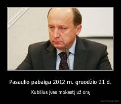 Pasaulio pabaiga 2012 m. gruodžio 21 d. - Kubilius įves mokestį už orą