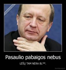 Pasaulio pabaigos nebus - LĖŠŲ TAM NĖRA BL**.