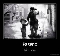 Paseno - Kaip ir mes.