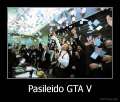 Pasileido GTA V - 
