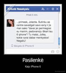 Pasilenkė - Kaip iPhone 6