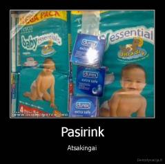 Pasirink - Atsakingai