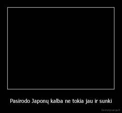 Pasirodo Japonų kalba ne tokia jau ir sunki - 