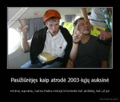 Pasižiūrėjęs kaip atrodė 2003-iųjų auksinė - rinktinė, suprantu, kad ta chebra mokėjo linksmintis tiek aikštelėj, tiek už jos