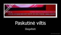 Paskutinė viltis - Išsigelbėti