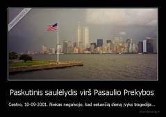 Paskutinis saulėlydis virš Pasaulio Prekybos  - Centro, 10-09-2001. Niekas negalvojo, kad sekančią dieną įvyks tragedija... 