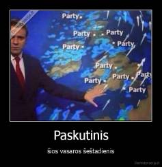 Paskutinis - šios vasaros šeštadienis