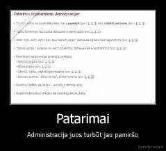 Patarimai - Administracija juos turbūt jau pamiršo