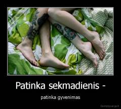 Patinka sekmadienis - - patinka gyvenimas