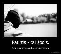 Patirtis - tai žodis, - Kuriuo žmonės vadina savo klaidas.