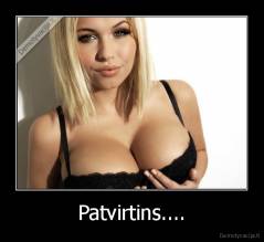 Patvirtins.... - 