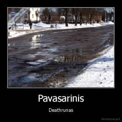 Pavasarinis - Deathrunas