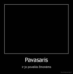 Pavasaris - ir jo poveikis žmonėms