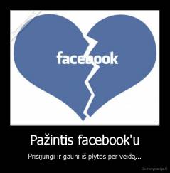 Pažintis facebook'u - Prisijungi ir gauni iš plytos per veidą...