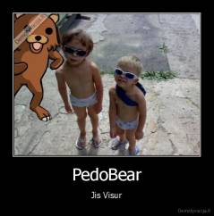 PedoBear - Jis Visur