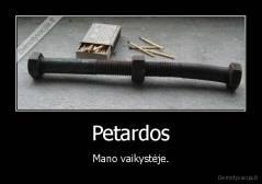 Petardos - Mano vaikystėje.