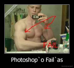 Photoshop`o Fail`as - 