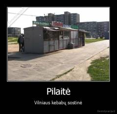 Pilaitė - Vilniaus kebabų sostinė